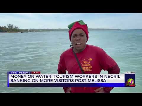 Money On Water: Tourism workers in Negril Banking On More Visitors Post Melissa | TVJ News