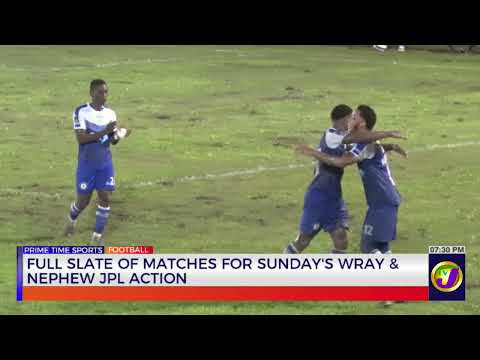 Full Slate of Matches for Sunday’s Wray & Nephew JPL Action | TVJ Sports