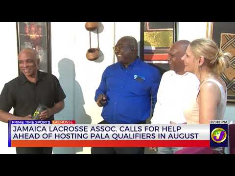 Jamaica Lacrosse Association Calls for Help Ahead of Hosting PALA Qualifiers in August | TVJ Sports