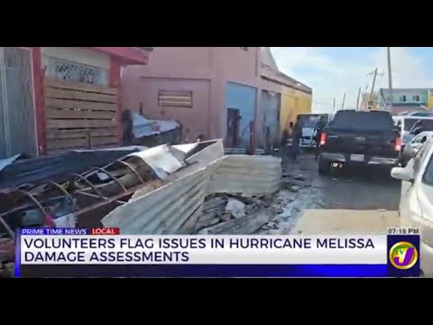 Volunteers Flag Issues in Hurricane Melissa Damage Assessments | TVJ News