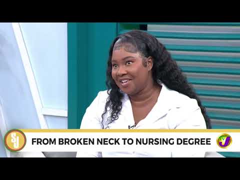 From Broken Neck To Nursing Degree | TVJ Smile Jamaica