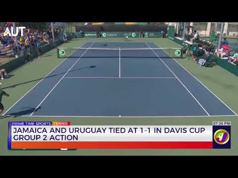 Jamaica And Uruguay Tied At 1-1 In Davis Cup Group 2 Action  | TVJ Sports