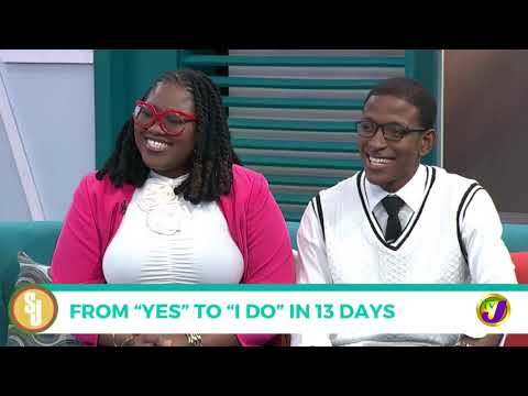 From “Yes” to “I Do” in 13 Days | TVJ Smile Jamaica