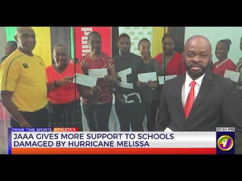 JAAA Gives More Support to Schools Damaged by Hurricane Melissa | TVJ Sports
