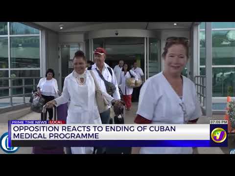 Opposition Reacts to Ending of Cuban Medical Programme | TVJ News