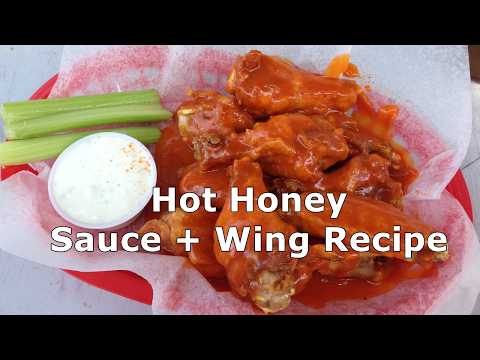 Saucy Hot Honey Chicken Wings (sauce + wings recipe)