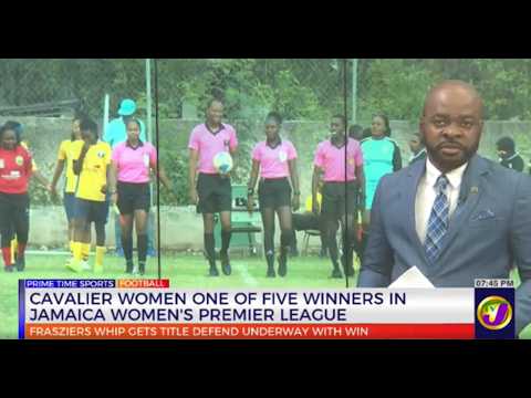 Cavalier Women One of Five Winners in Jamaica Women’s Premier League | TVJ Sports