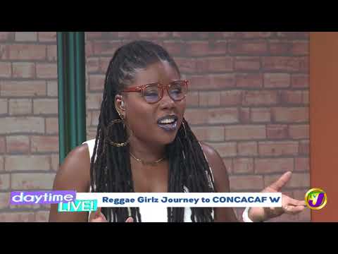 Reggae Girlz Journey to CONCACAF W | TVJ Daytime Live