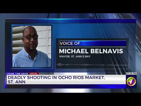 Deadly Shooting in Ocho RIos Market, St Ann | TVJ News