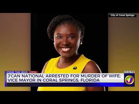 Jamaican National Arrested for Murder of Wife; Vice Mayor in Coral Springs, Florida | TVJ News