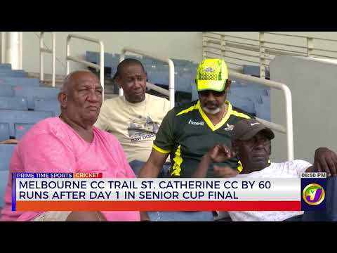 Melbourne CC Trail St Catherine CC by 60 Runs After Day 1 in Senior Cup Final | TVJ Sports