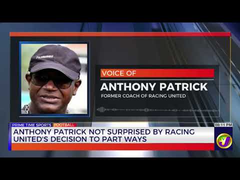 Anthony Patrick not Surprised by Racing United’s Decision to Part Ways | TVJ Sports