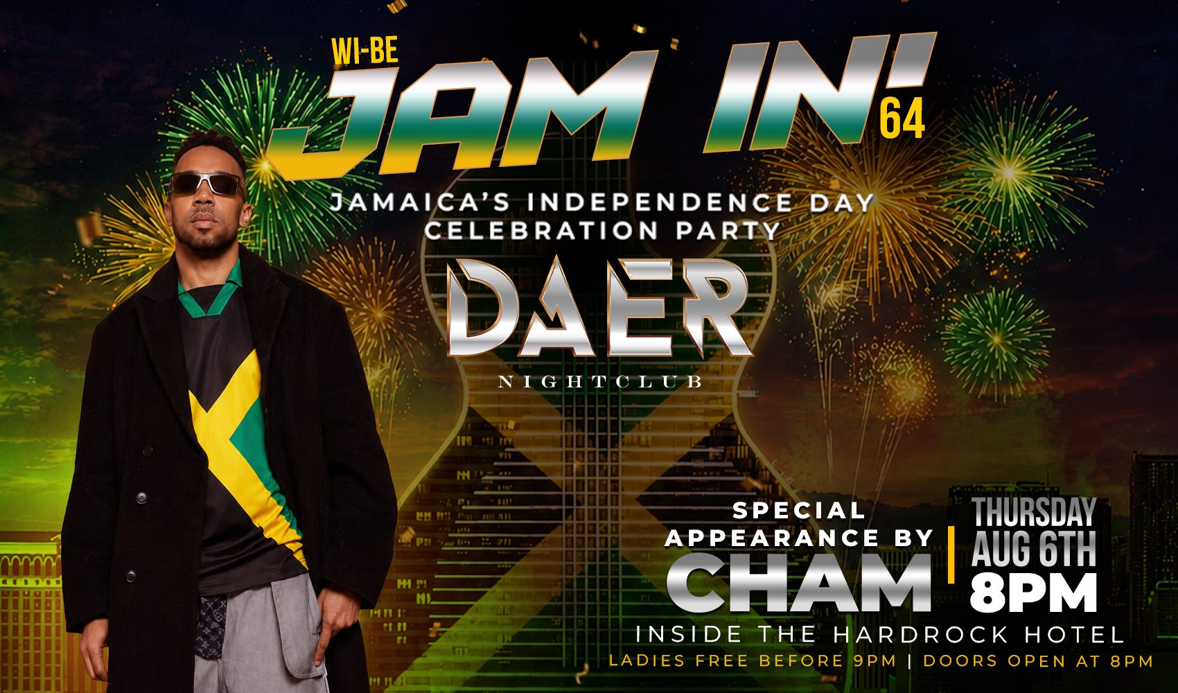SOUTH FLORIDA, IT’S TIME TO CELEBRATE JAMAICA! DAER Nightclub “JAM IN’ 64” — A Jamaican Independence Day Celebration with CHAM!