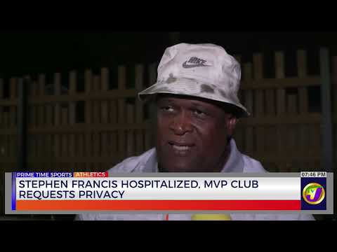 Stephen Francis Hospitalized, MVP Club Request Privacy | TVJ Sports