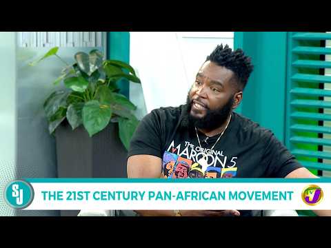 The 21st Century Pan-Africanism Movement | TVJ Smile Jamaica