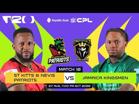 LIVE | St Kitts & Nevis Patriots vs Jamaica Kingsmen | CPL 2026