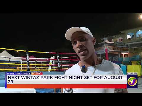 Next Wintaz Park Fight Night Set For August 29 | TVJ Sports