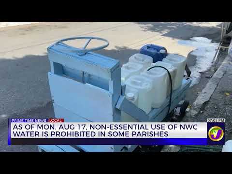 As of Mon Aug 17, Non-Essential Use of NWC Water is Prohibited in Some Parishes | TVJ News