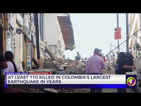At Least 110 Killed in Colombia’s Earthquake in Years | TVJ News