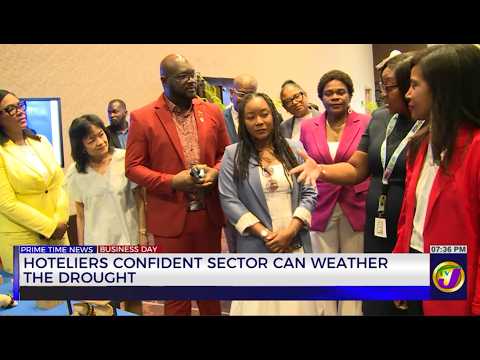 Hoteliers Confident Sector Can Weather the Drought | TVJ News