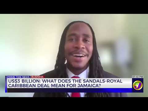 US $3 Billion: What Does The Sandals -Royal Caribbean Deal Mean For Jamaica  | Business Day