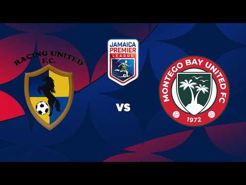 LIVE: Racing United FC v. Montego Bay United FC | Match Day 3| 2026-2027 Jamaica Premier League