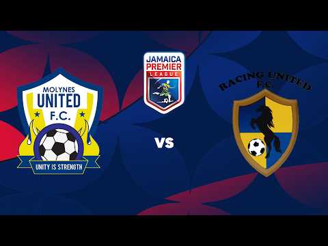 LIVE: Molynes United FC v. Racing United FC | Match Day 4 | 2026-2027 Jamaica Premier League