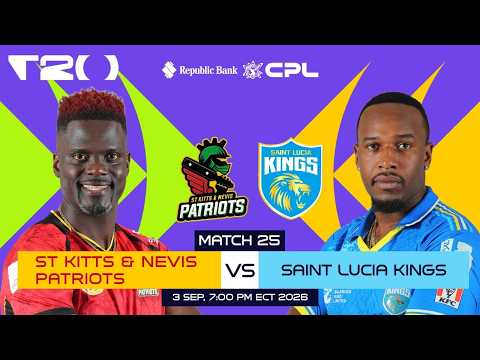 LIVE | St Kitts & Nevis Patriots vs Saint Lucia Kings | CPL 2026