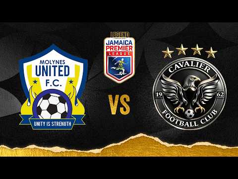 LIVE: Molynes United FC v. Cavalier SC | Match Day 6 | 2026-2027 Jamaica Premier League