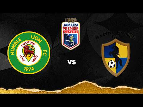 LIVE: Humble Lion FC v. Racing United FC | Match Day 7 | 2026-2027 Jamaica Premier League