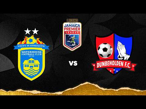 LIVE: Waterhouse FC v. Dunbeholden FC | Match Day 7 | 2026-2027 Jamaica Premier League