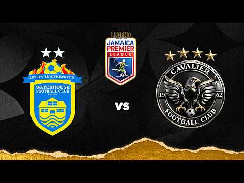 LIVE: Waterhouse FC v. Cavalier SC | Match Day 8 | 2026-2027 Jamaica Premier League