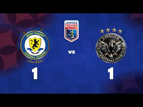 Mount Pleasant v. Cavalier FC Key Highlights | HIGHLIGHTS | Match Day 4 | 2026-2027 JPL Season