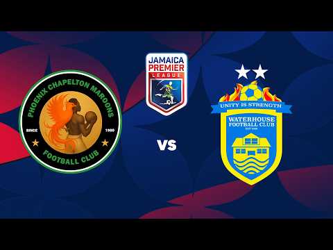 LIVE: Chapelton Maroons FC v. Waterhouse FC | Match Day 4 | 2026-2027 Jamaica Premier League