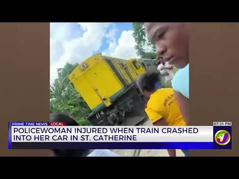 Policewoman Injured When Train Crashed Into Her Car In St Catherine  | TVJ News