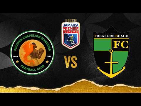 LIVE: Chapelton Maroons FC v. Treasure Beach FC | Match Day 6 | 2026-2027 Jamaica Premier League